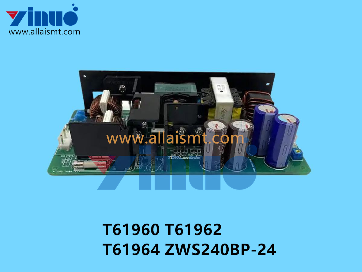 T61960 T61962 T61964 ZWS240BP-24 NXT Power Supply